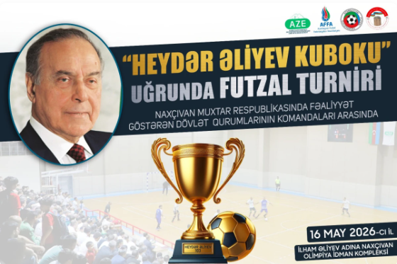 Naxçıvanda “Heydər Əliyev Kuboku” uğrunda ənənəvi futzal turniri keçiriləcək
