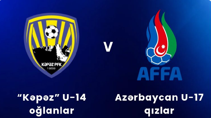 “Kəpəz” Azərbaycan yığması ilə qarşılaşacaq