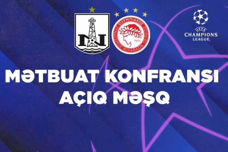 “Neftçi” - “Olimpiakos” oyunu öncəsi mətbuat konfransı və açıq məşq olacaq