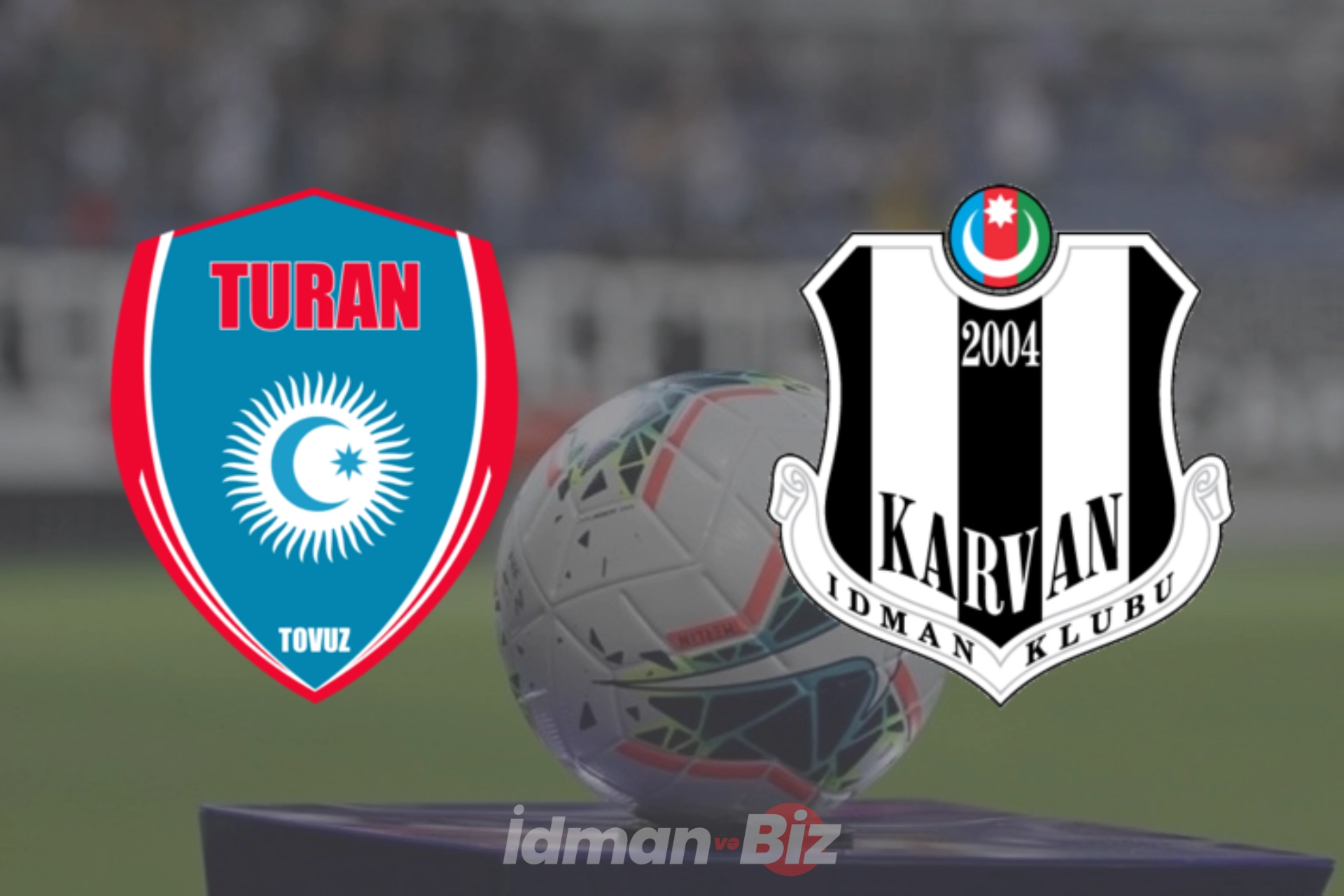 "Turan Tovuz" "Karvan-Yevlax"a qarşı