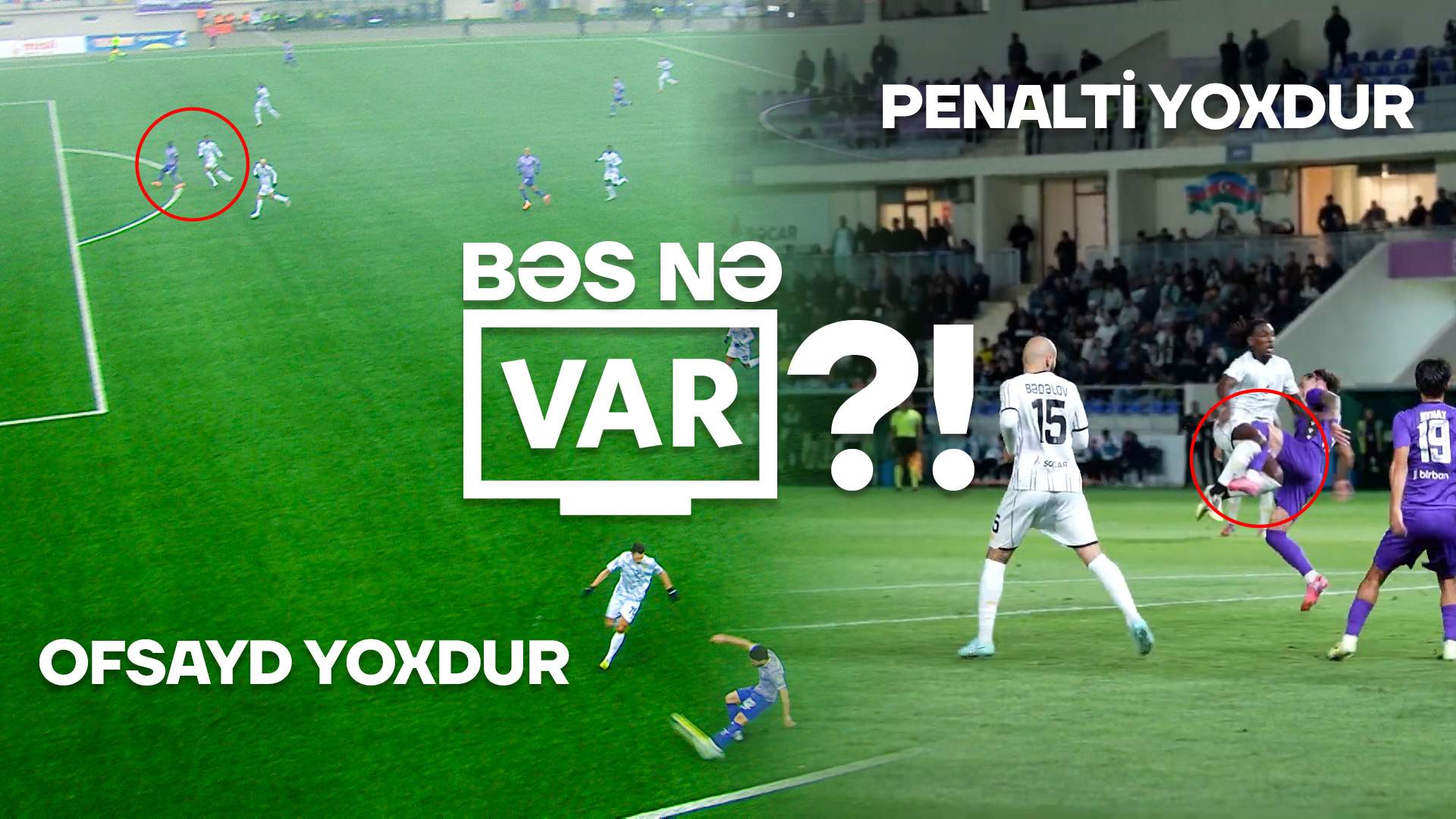 Bitməyən hakim səhvləri, yersiz VAR müdaxilələri - Video