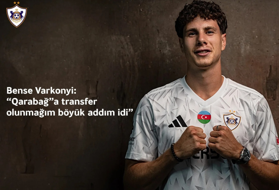 Bense Varkonyi: “Qarabağ”a transfer olunmağım böyük addım idi”