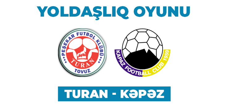 “Turan” və “Kəpəz”in veteranları üz-üzə gələcək