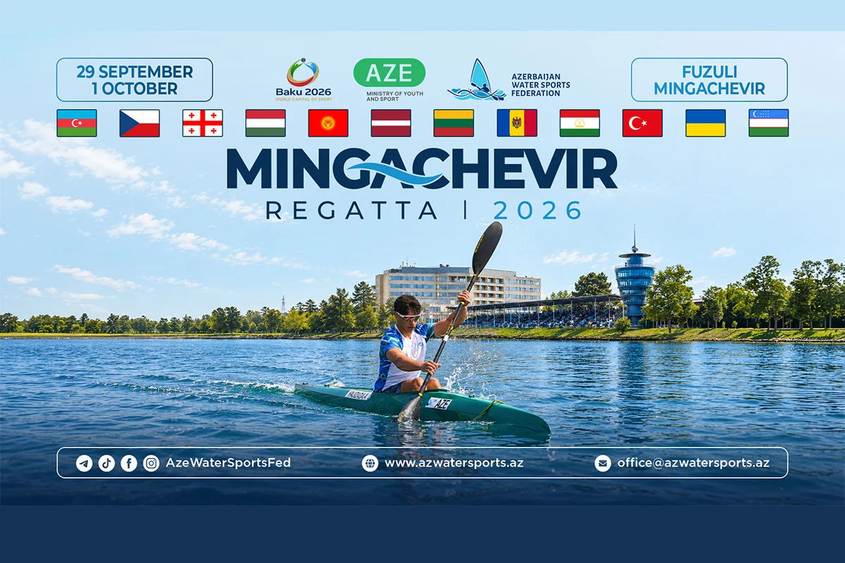 "Mingəçevir Reqatası-2026": Füzulidə rəsmi açılış, 12 ölkə, 100-dən çox idmançı